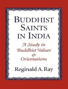 Buddhist Saints in India_Reginald Ray